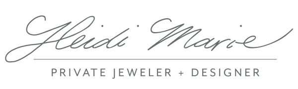 Heidi Marie Private Jeweler + Designer