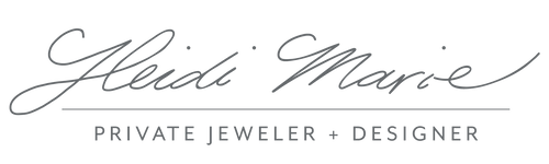 Heidi Marie Private Jeweler + Designer